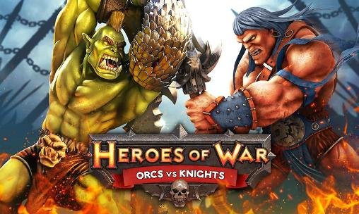 download Heroes of war: Orcs vs knights apk